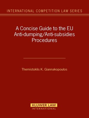 cover image of A Concise Guide to the EU Anti-dumping/Anti-subsidies Procedures
